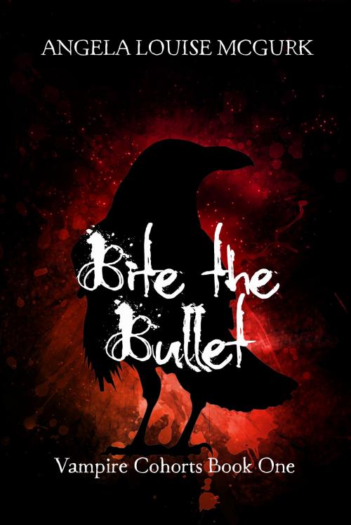 Cover of the book Bite the Bullet by Angela Louise McGurk, Angela Louise McGurk