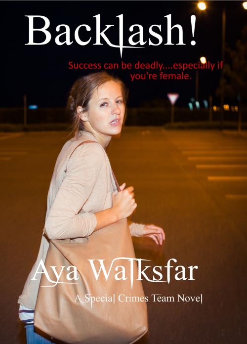 Cover of the book Backlash! by Aya Walksfar, Aya Walksfar