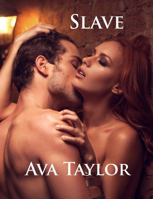 Cover of the book Slave by Ava Taylor, Ava Taylor