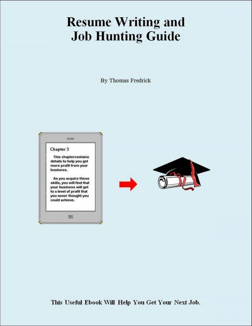 Cover of the book Simplified Resume Writing and Job Hunting Guide by Thomas Fredrick, Thomas Fredrick
