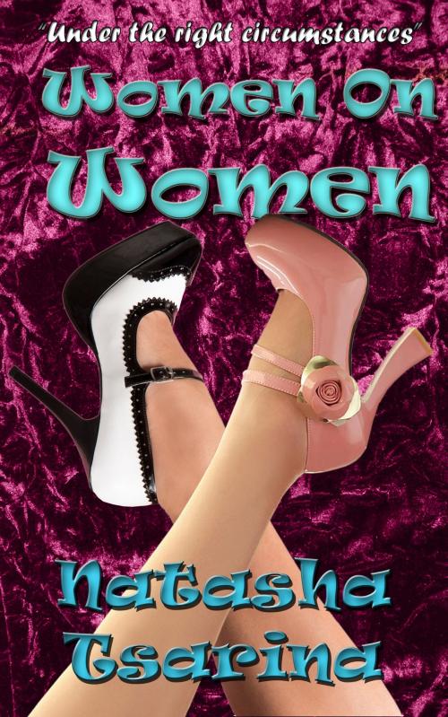 Cover of the book Women on Women by Natasha Tsarina, Natasha Tsarina
