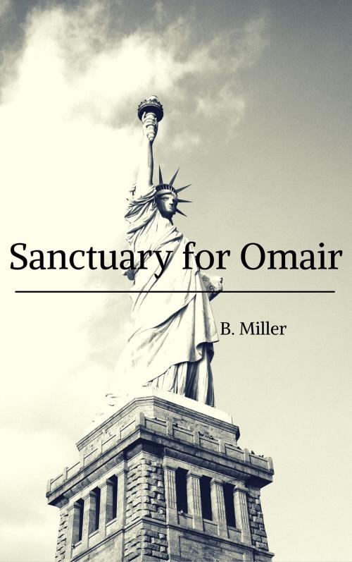 Cover of the book Sanctuary for Omair by B. Miller, B. Miller