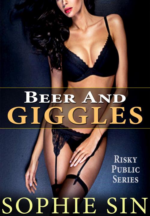 Cover of the book Beer And Giggles (Dirty Little Kinks Series) by Sophie Sin, Lunatic Ink Publishing