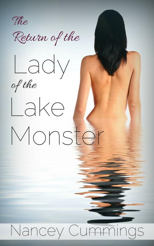 Cover of the book The Return of the Lady of the Lake Monster by Nancey Cummings, Menura Press