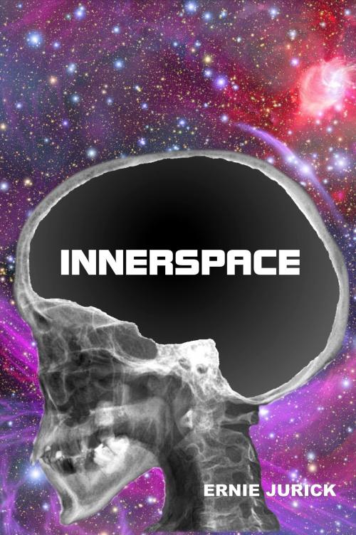 Cover of the book Innerspace by Ernie Jurick, Ernie Jurick
