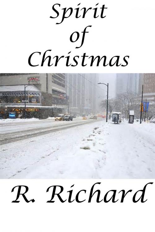 Cover of the book The Spirit Of Christmas by R. Richard, R. Richard