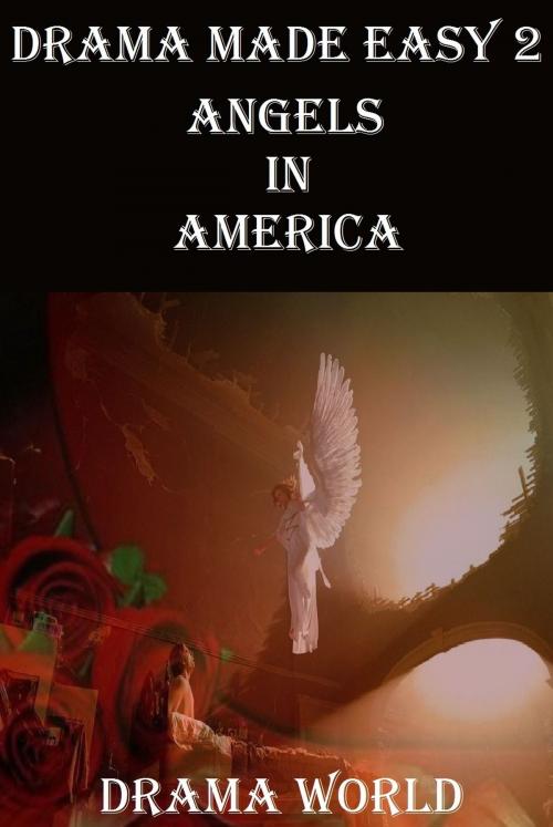 Cover of the book Drama Made Easy 2: Angels In America by Drama World, Raja Sharma