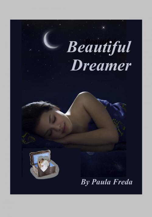 Cover of the book Beautiful Dreamer by Paula Freda, Paula Freda