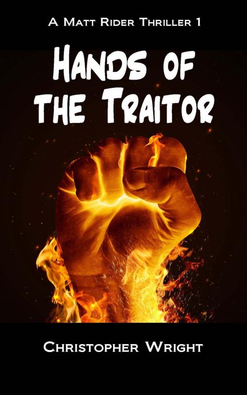 Cover of the book Hands of the Traitor by Christopher Wright, Christopher Wright