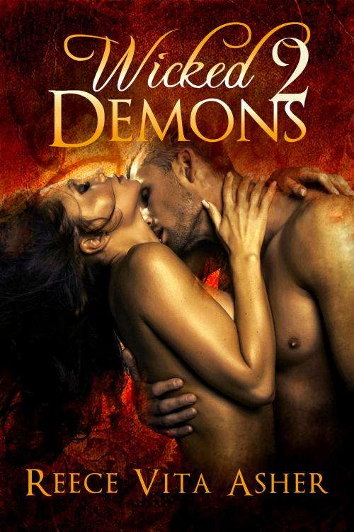 Cover of the book Wicked Demons 2 by Reece Vita Asher, Reece Vita Asher