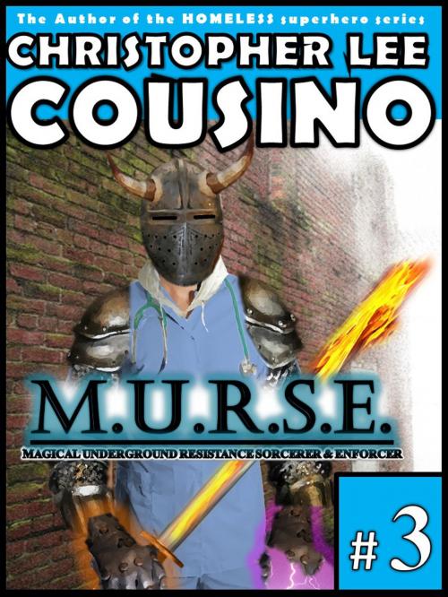 Cover of the book M.u.r.s.e. #3 by Christopher Lee Cousino, Christopher Lee Cousino