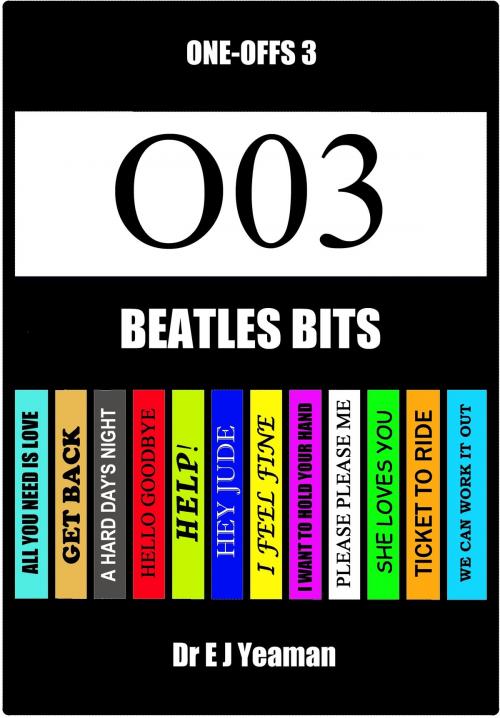 Cover of the book Beatles Bits (One-Offs 3) by Dr E J Yeaman, Dr E J Yeaman