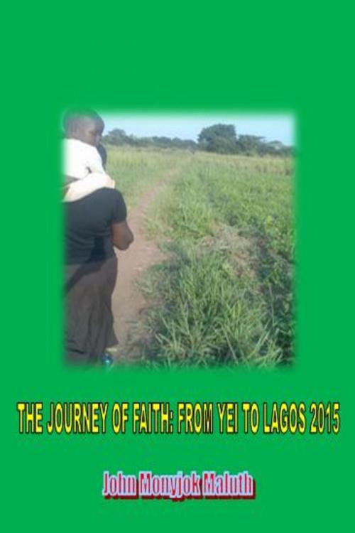 Cover of the book The Journey of Faith by John Monyjok Maluth, Discipleship Press
