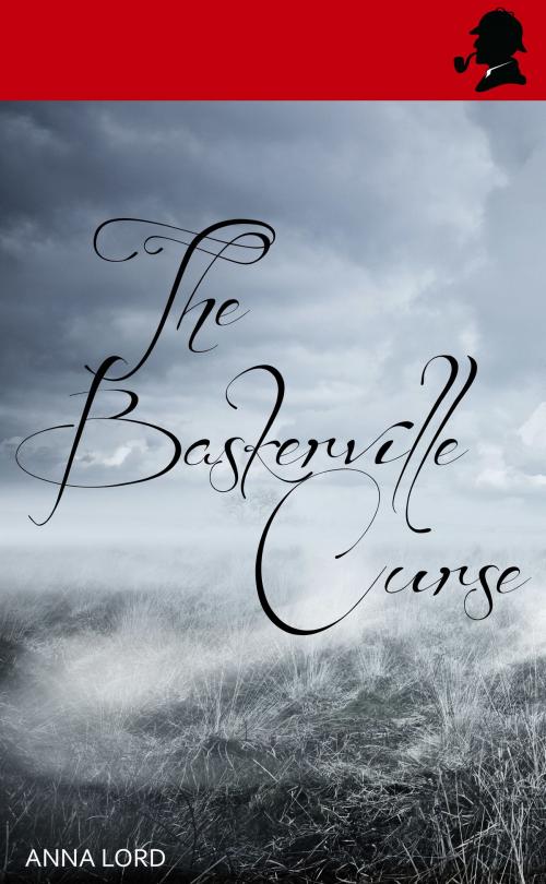 Cover of the book The Baskerville Curse by Anna Lord, Anna Lord