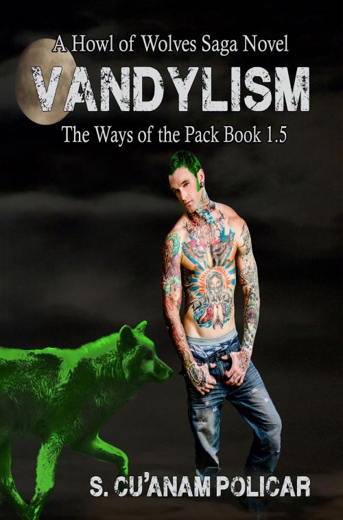 Cover of the book Vandylism by S. Cu'Anam Policar, Wolf Paw Publications