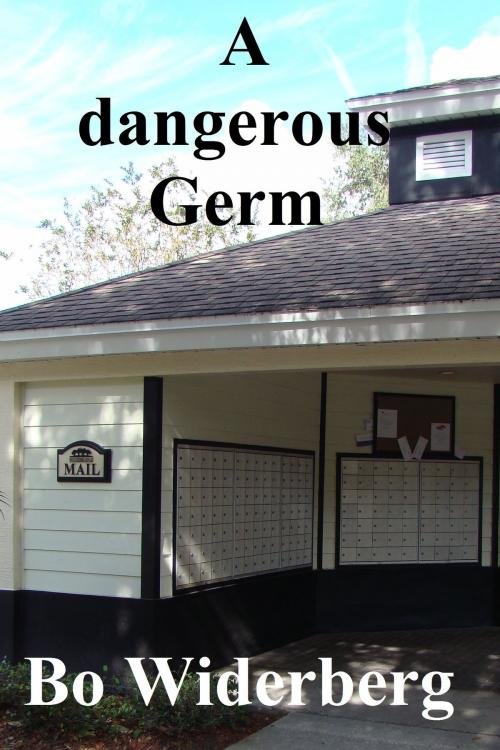 Cover of the book A Dangerous Germ by Bo Widerberg, Bo Widerberg