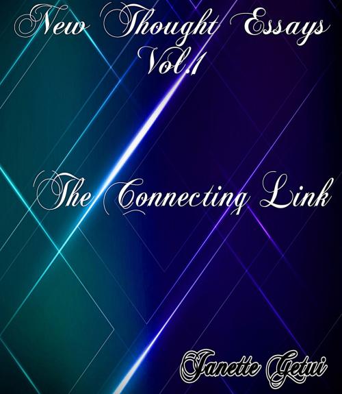 Cover of the book New Thought Volume One: The Connecting Link by Janette Getui, Janette Getui
