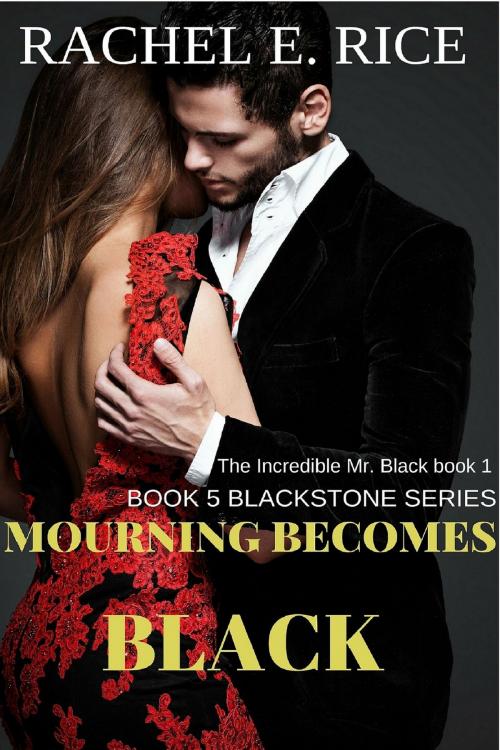Cover of the book Mourning Becomes Black (Book 5) by Rachel E. Rice, Rachel E. Rice