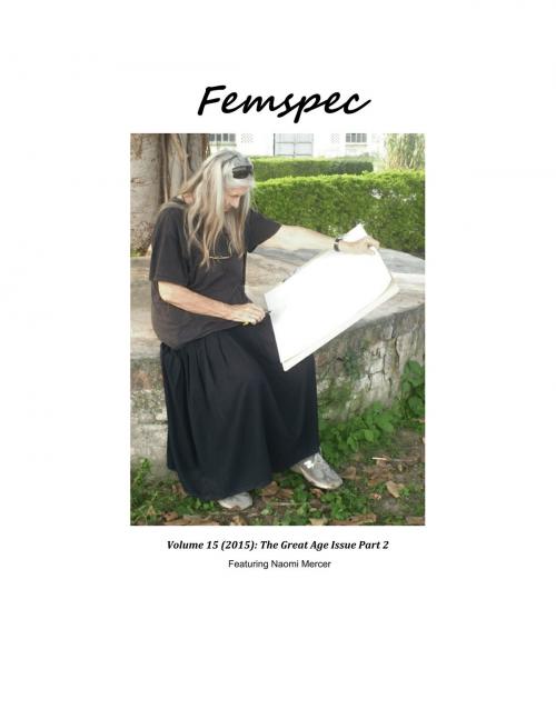 Cover of the book "Malkah, [Old] Age, and Jewish Identity in Marge Piercy’s He, She and It" by Naomi Mercer, Femspec Issue 15 by Naomi R. Mercer, Femspec Journal