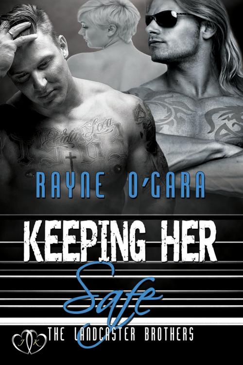 Cover of the book Keeping Her Safe by Rayne O'Gara, JK Publishing, Inc.