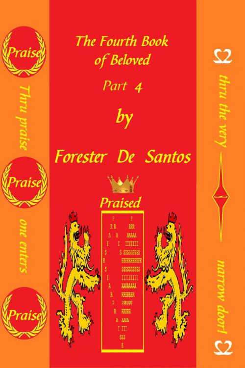 Cover of the book The Fourth Book of Beloved Part 4 by Forester de Santos, Forester de Santos