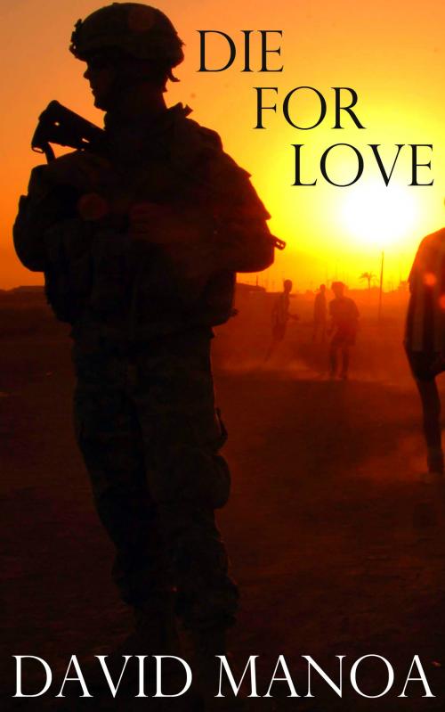 Cover of the book Die for Love by David Manoa, David Manoa