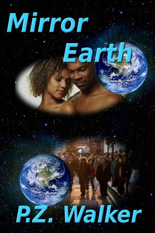 Cover of the book Mirror Earth by P.Z. Walker, P.Z. Walker