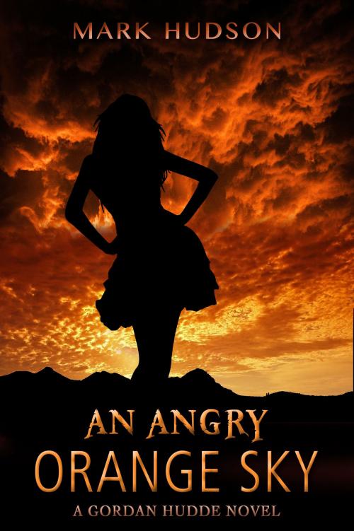 Cover of the book An Angry Orange Sky by Mark Hudson, Mark Hudson