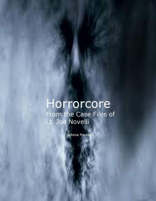 Cover of the book Horrorcore by GiAnna Moratelli, GiAnna Moratelli