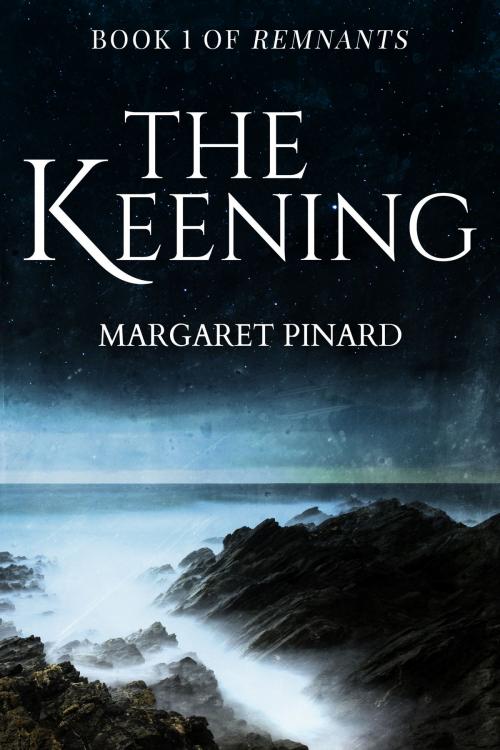 Cover of the book The Keening by Margaret Pinard, Margaret Pinard