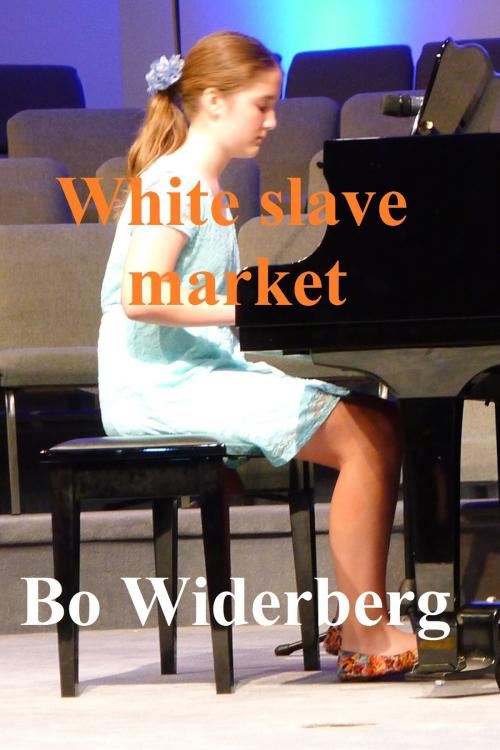 Cover of the book White Slave Market by Bo Widerberg, Bo Widerberg