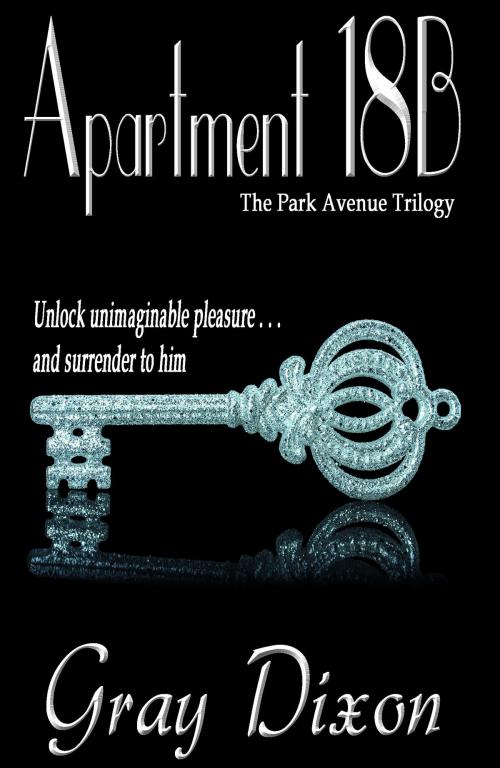 Cover of the book Apartment 18B by Gray Dixon, I Heart Book Publishing, LLC