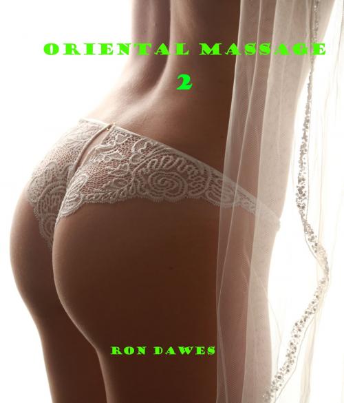 Cover of the book Oriental Massage 2 by Ron Dawes, Ron Dawes