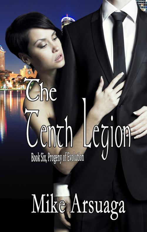 Cover of the book The Tenth Legion (Book 6, Progeny of Evolution) by Mike Arsuaga, I Heart Book Publishing, LLC