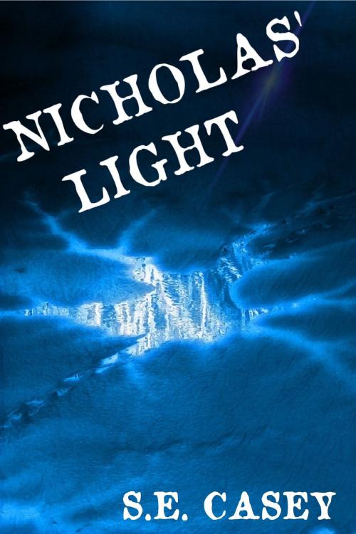 Cover of the book Nicholas' Light (A Horror Story) by S.E. Casey, S.E. Casey