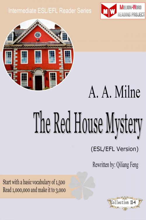 Cover of the book The Red House Mystery (ESL/EFL Version) by Qiliang Feng, Qiliang Feng
