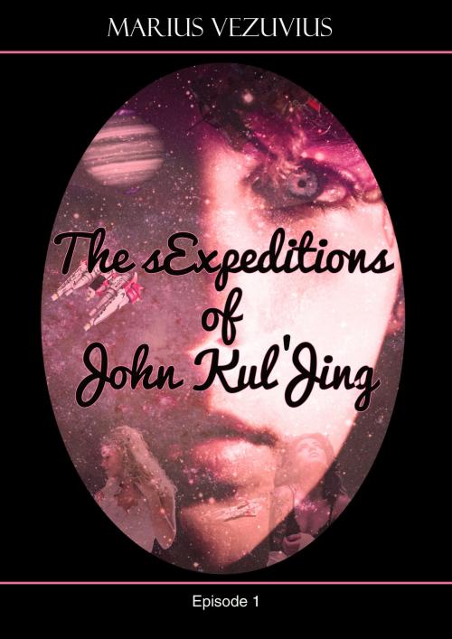 Cover of the book The Expeditions Of John Kul'Jing: Episode 1 by Marius Vezuvius, Marius Vezuvius