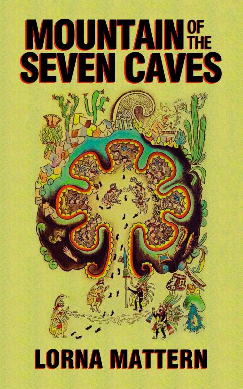 Cover of the book Mountain of the Seven Caves by Lorna Mattern, Lorna Mattern