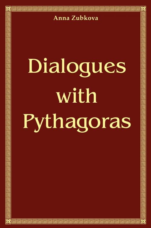 Cover of the book Dialogues with Pythagoras by Anna Zubkova, New Atlanteans