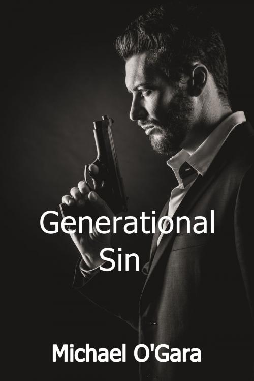 Cover of the book Generational Sin by Michael O'Gara, Michael O'Gara