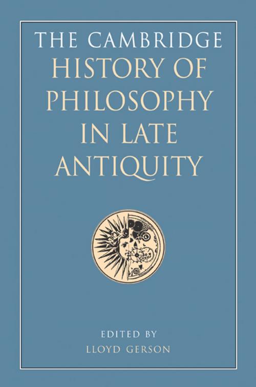 Cover of the book The Cambridge History of Philosophy in Late Antiquity by , Cambridge University Press