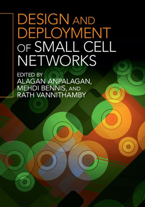 Cover of the book Design and Deployment of Small Cell Networks by , Cambridge University Press