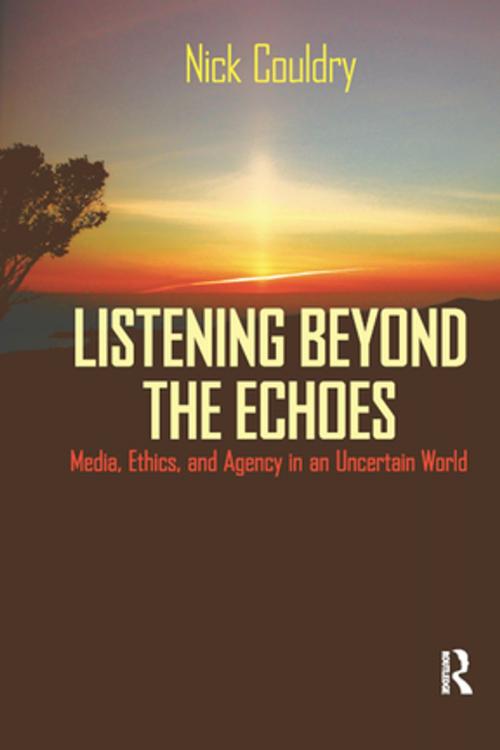 Cover of the book Listening Beyond the Echoes by Nick Couldry, Taylor and Francis
