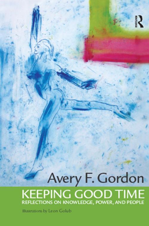 Cover of the book Keeping Good Time by Avery Gordon, Angela Davis, Taylor and Francis