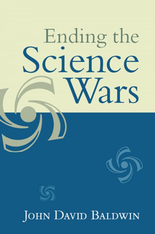 Cover of the book Ending the Science Wars by John D. Baldwin, Taylor and Francis