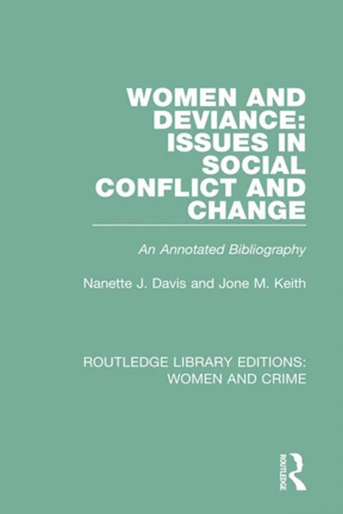Cover of the book Women and Deviance: Issues in Social Conflict and Change by Nanette J. Davis, Jone M. Keith, Taylor and Francis