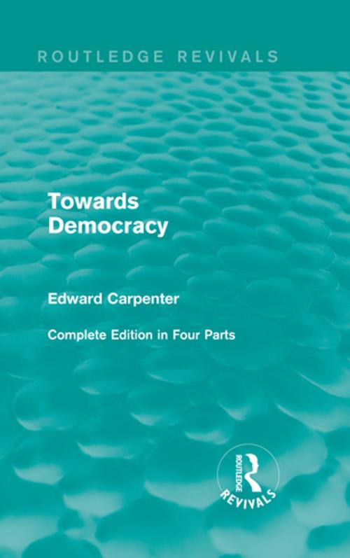 Cover of the book Towards Democracy by Edward Carpenter, Taylor and Francis