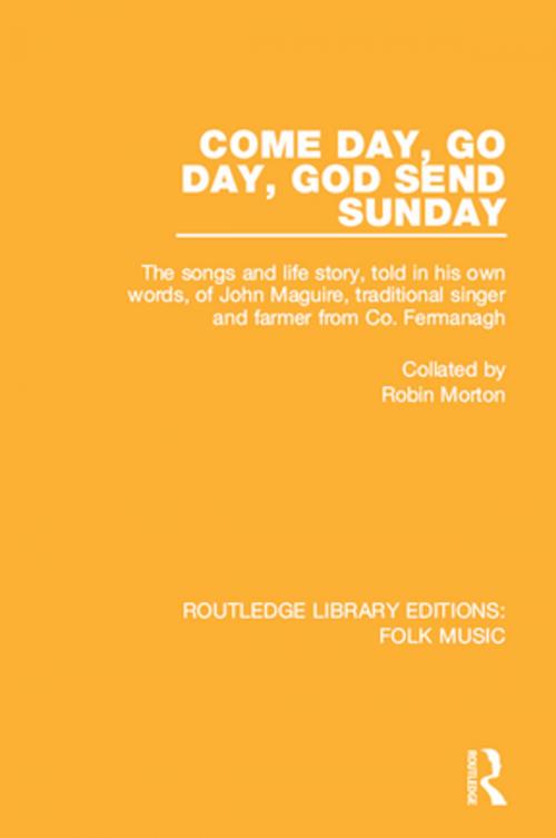 Cover of the book Come Day, Go Day, God Send Sunday by Robin Morton, Taylor and Francis