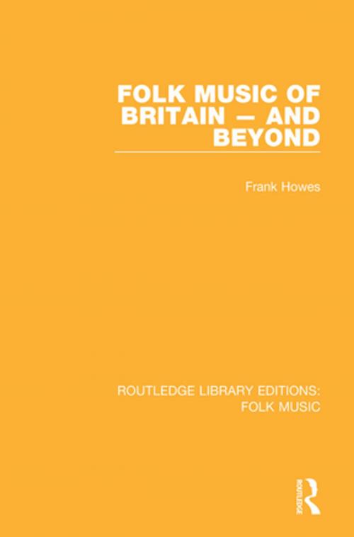 Cover of the book Folk Music of Britain - and Beyond by Frank Howes, Taylor and Francis