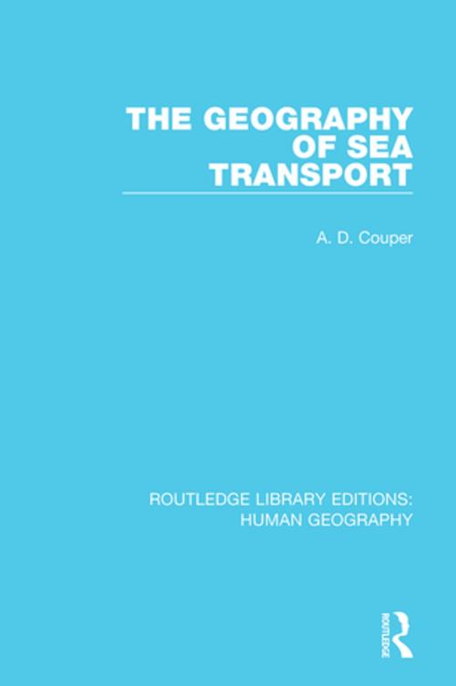 Cover of the book The Geography of Sea Transport by Alastair Couper, Taylor and Francis